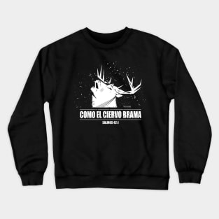 Como el ciervo brama Crewneck Sweatshirt